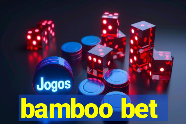 bamboo bet